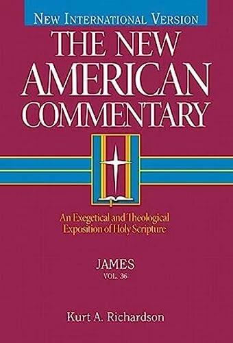 James: An Exegetical and Theological Exposition of Holy Scripture (New American Commentary)