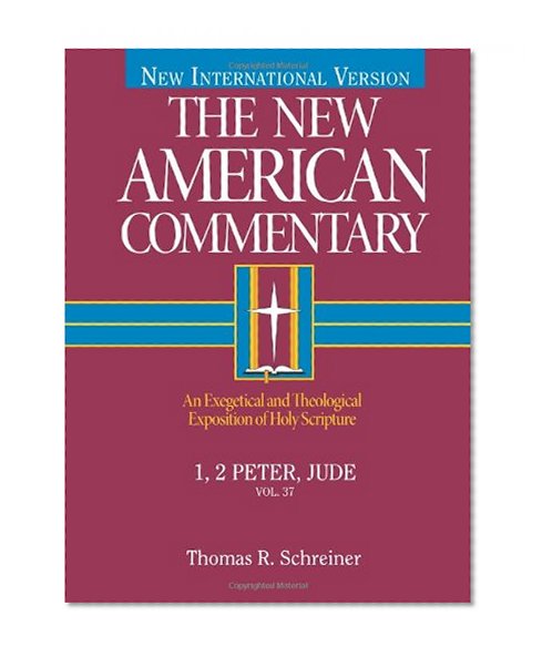Book Cover The New American Commentary: 1, 2 Peter, Jude (New American Commentary, 37)