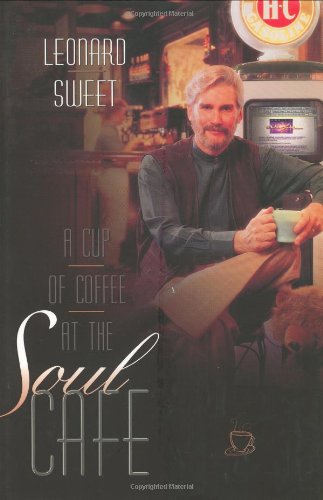 A Cup of Coffee at the Soul Cafe: Finding the Energy of a Deeper Spiritual Life