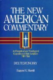 Deuteronomy: An Exegetical and Theological Exposition of Holy Scripture (New American Commentary)
