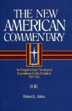 Job: An Exegetical and Theological Exposition of Holy Scripture (The New American Commentary)