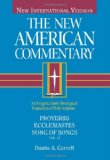 Proverbs, Ecclesiastes, Song of Songs (New American Commentary)