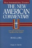 Hosea, Joel: An Exegetical and Theological Exposition of Holy Scripture (The New American Commentary)