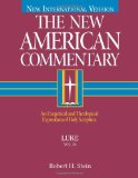 Luke: An Exegetical and Theological Exposition of Holy Scripture (The New American Commentary)