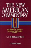 1, 2 Thessalonians: An Exegetical and Theological Exposition of Holy Scripture (The New American Commentary)