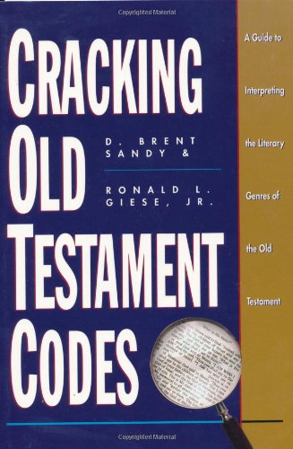 Book Cover Cracking Old Testament Codes: A Guide to Interpreting the Literary Genres of the Old Testament