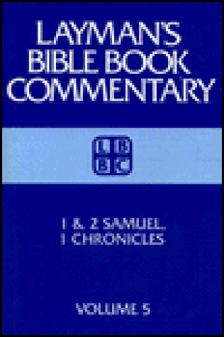1 And 2 Samuel, 1 Chronicles (Layman's Bible Book Commentary, 5)