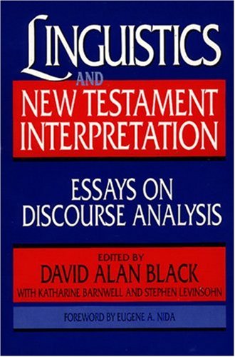 Linguistics and New Testament Interpretation: Essays on Discourse Analysis