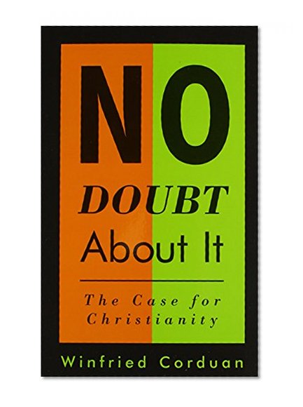 No Doubt About It: The Case for Christianity