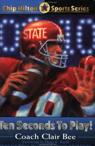 Ten Seconds to Play! (CHIP HILTON SPORTS SERIES)