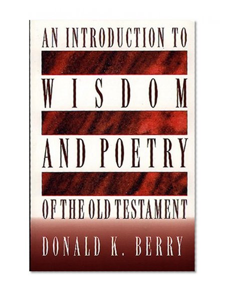 An Introduction to Wisdom and Poetry of the Old Testament