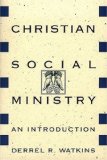 Christian Social Ministry: An Introduction