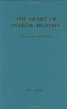 The Heart of Hebrew History: A Study of the Old Testament