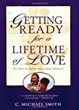 Getting Ready for a Lifetime of Love: 6 Steps to Prepare for a Great Marriage