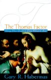 The Thomas Factor: Using Your Doubts to Draw Closer to God