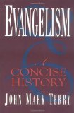 Evangelism: A Concise History