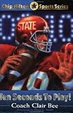 Ten Seconds to Play! (CHIP HILTON SPORTS SERIES)