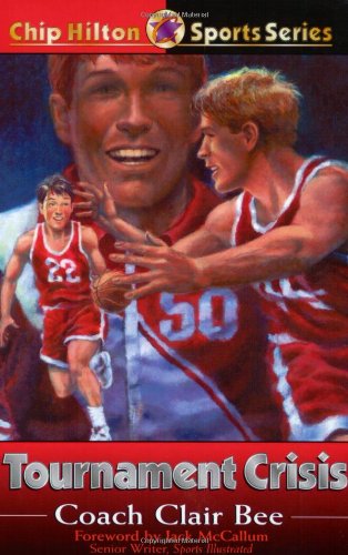 Tournament Crisis (Chip Hilton Sports Series, Vol 14)