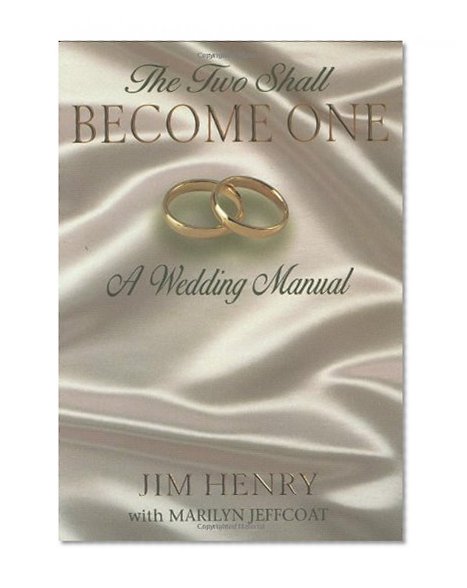 The Two Shall Become One: A Wedding Manual