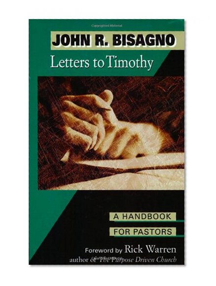 Letters to Timothy: A Handbook for Pastors