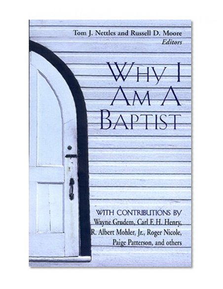 Why I Am a Baptist
