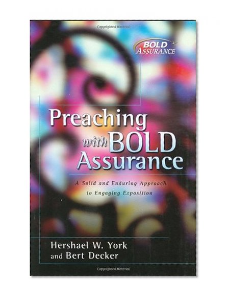 Book Cover Preaching with Bold Assurance: A Solid and Enduring Approach to Engaging Exposition (Bold Assurance Series, 2)