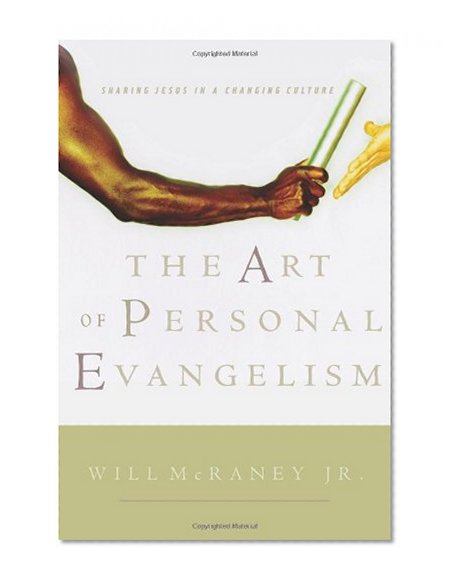 The Art of Personal Evangelism: Sharing Jesus in a Changing Culture
