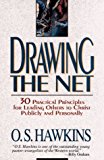 Drawing the Net: 30 Practical Principles for Leading Others to Christ Publicly and Personally