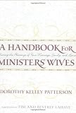 A Handbook for Ministers' Wives: Sharing the Blessing of Your Marriage, Family, and Home