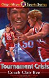 Tournament Crisis (Chip Hilton Sports Series, Vol 14)