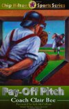 Pay-Off Pitch (Chip Hilton Sports Series, Vol 16)