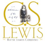 C.S. Lewis: A Celebration of His Early Life