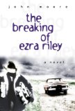 The Breaking of Ezra Riley: A Novel