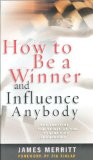 How to Be a Winner and Influence Anybody: The Fruit of the Spirit as the Essence of Leadership