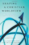 Shaping a Christian Worldview: The Foundation of Christian Higher Education