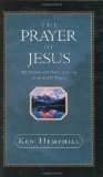 The Prayer of Jesus : The Promise and Power of Living in the Lord's Prayer