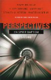 Perspectives on Spirit Baptism