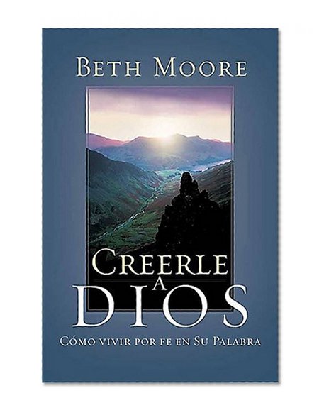 Creerle a Dios (Spanish Edition)