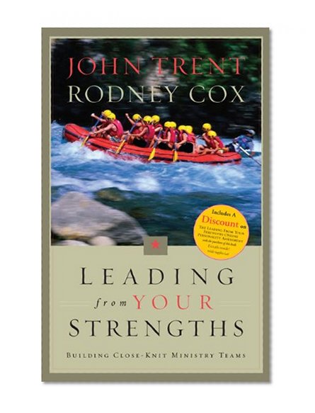Leading from Your Strengths: Building Close-Knit Ministry Teams