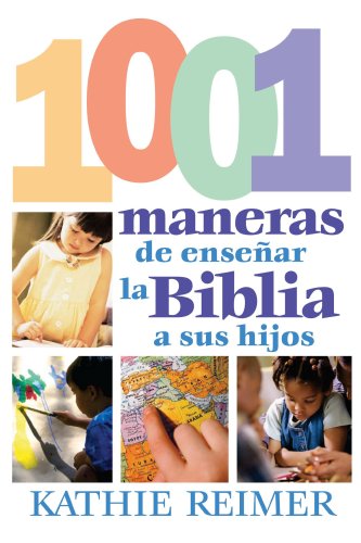 1001 Maneras de presentar la Biblia a sus ninos