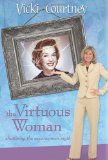 The Virtuous Woman: Shattering the Superwoman Myth