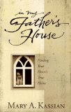 In My Father's House: Finding Your Heart's True Home