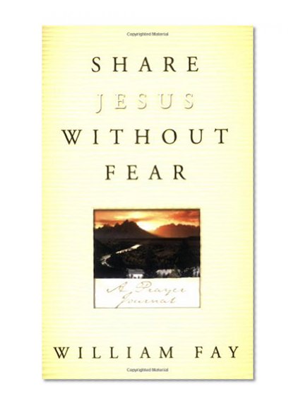 Share Jesus Without Fear Journal: A Prayer Journal