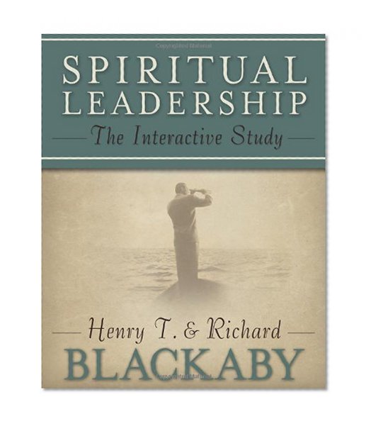 Spiritual Leadership: The Interactive Study