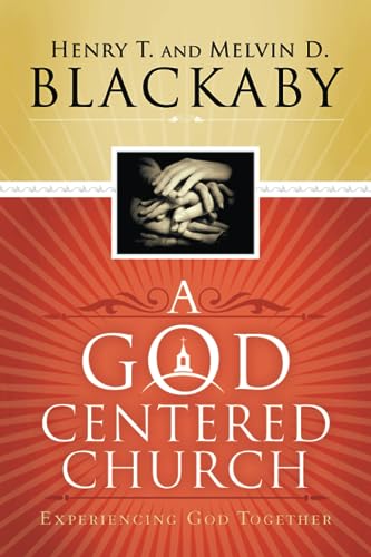 A God Centered Church: Experiencing God Together