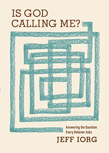 Book Cover Is God Calling Me?: Answering the Question Every Believer Asks