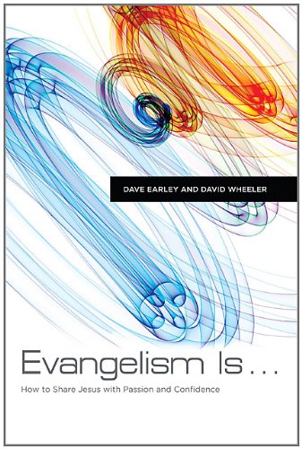 Book Cover Evangelism Is . . .: How to Share Jesus with Passion and Confidence