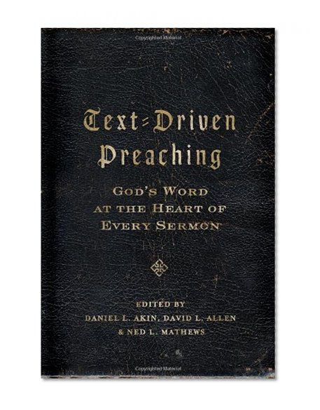 Book Cover Text-Driven Preaching: God's Word at the Heart of Every Sermon