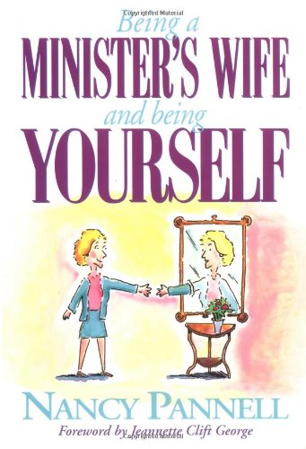 Being a Minister's Wife-- And Being Yourself