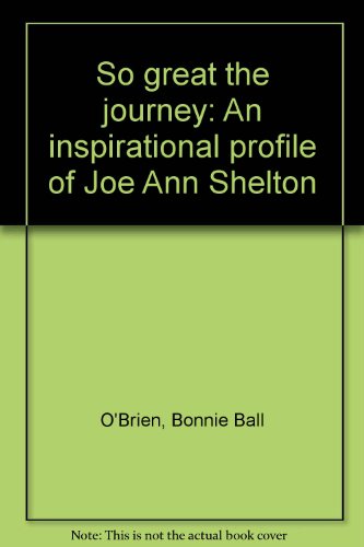 So great the journey: An inspirational profile of Joe Ann Shelton